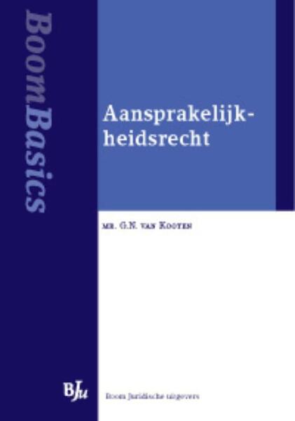 Boom Basics Aansprakelijkheidsrecht - G.N. van Kooten (ISBN 9789460940187)