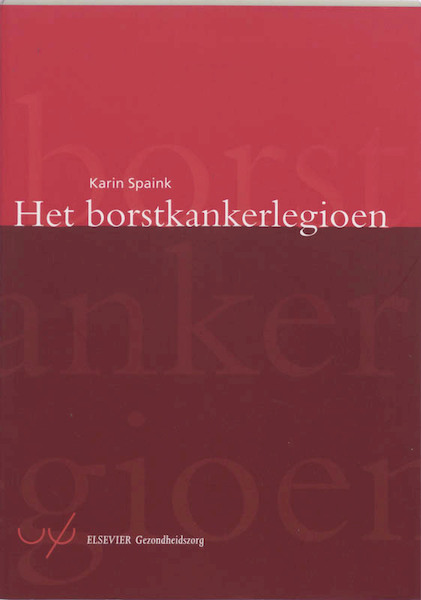 Het borstkankerlegioen@ - Karin Spaink (ISBN 9789035231627)