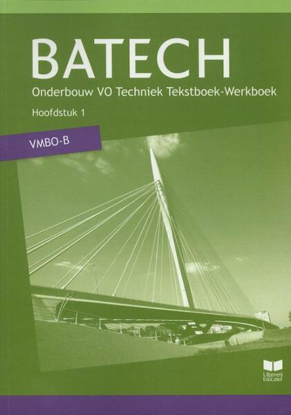 BATECH Katern 1 Tekstboek VMBO-B - (ISBN 9789041506115)