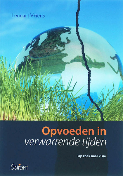 Opvoeden in verwarrende tijden - Lennart Vriens (ISBN 9789044121995)