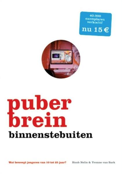 Puberbrein binnenstebuiten - Huub Nelis, Yvonne van Sark (ISBN 9789021552620)