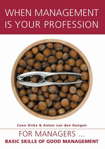 When management is your profession - Anton van den Dungen, Coen Dirkx (ISBN 9789058714329)