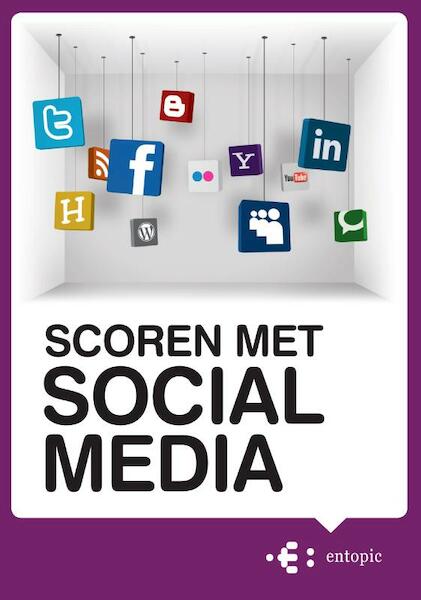 Scoren met Social Media - Erwin Boogert (ISBN 9789079840076)