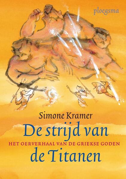 De strijd van de Titanen - Simone Kramer (ISBN 9789021615691)