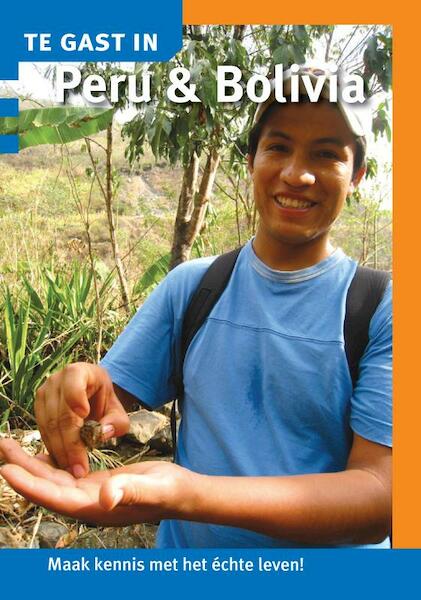 te gast in Peru & Bolivia - (ISBN 9789460160134)