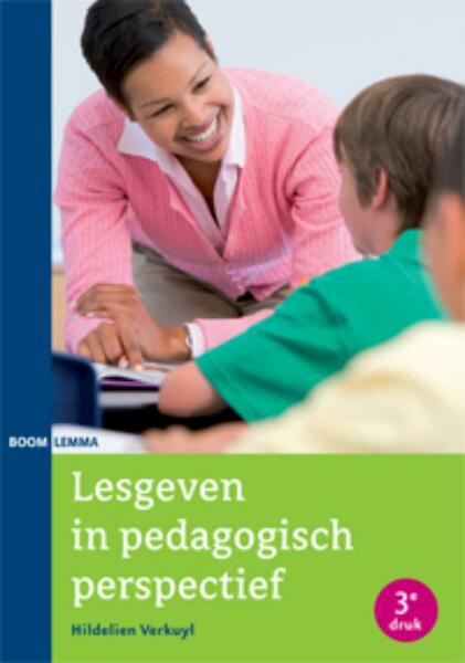 Lesgeven in pedagogisch perspectief - Hildelien Verkuyl (ISBN 9789059318649)