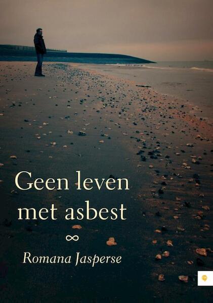 Geen leven met asbest - Romana Jasperse (ISBN 9789048429592)