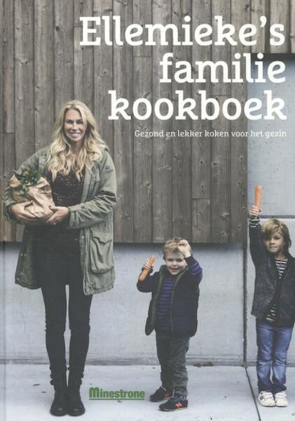 Ellemieke's familie kookboek - Ellemieke Vermolen, Annelies Rutten (ISBN 9789490028572)
