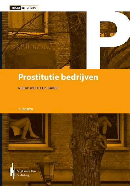 Prostitutie bedrijven - F. Joosten (ISBN 9789073875777)