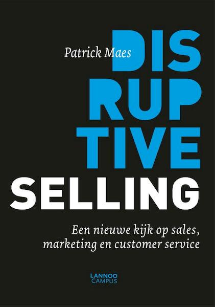 Disruptive selling - Patrick Maes (ISBN 9789401429276)