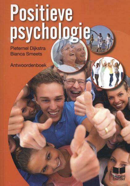 Positieve psychologie Antwoordenboek - Pieternel Dijkstra, Bianca Smeets (ISBN 9789041509802)