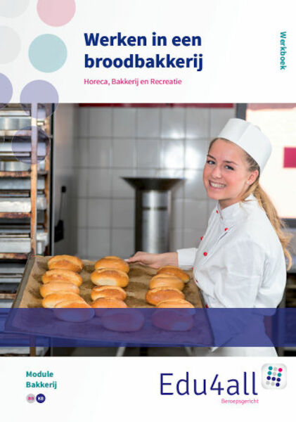 Werken in een broodbakkerij - Arjen Snapper (ISBN 9789037223187)