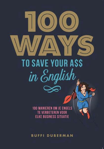 100 ways to save your ass in English - Buffi Duberman (ISBN 9789082130119)