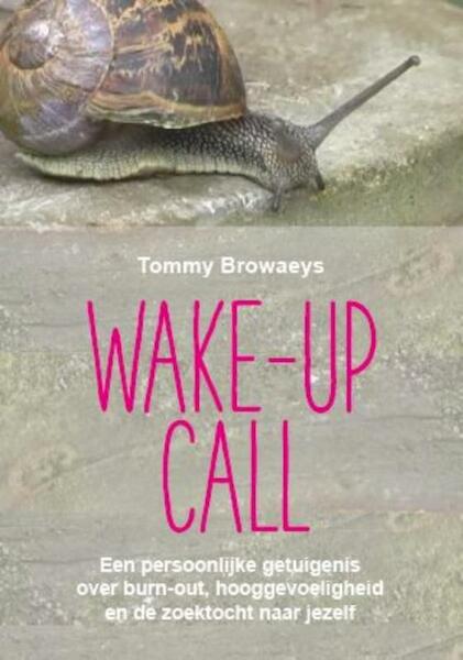 Wake up call - Tommy Browaeys (ISBN 9789492011459)