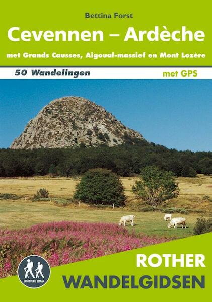 Rother wandelgids Cevennen-Ardèche - Bettina Forst (ISBN 9789038925592)
