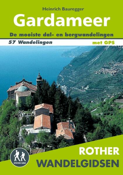 Rother wandelgids Gardameer - Heinrich Bauregger (ISBN 9789038925813)