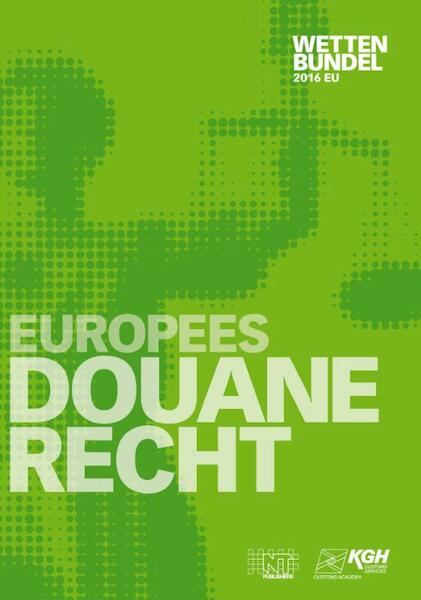 Europees Douanerecht - NT Publishers B.V. (ISBN 9789490415266)