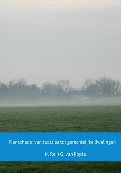 Planschade: van taxaties tot gerechtelijke dwalingen - Rein G. van Popta (ISBN 9789402161168)