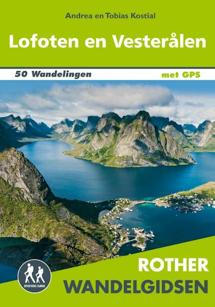 Rother wandelgids Lofoten en Vesterålen - Andrea Kostial, Tobias Kostial (ISBN 9789038926254)