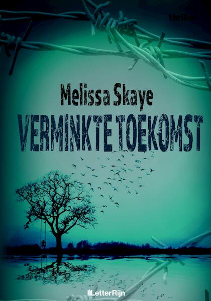 Verminkte toekomst - Melissa Skaye (ISBN 9789491875410)