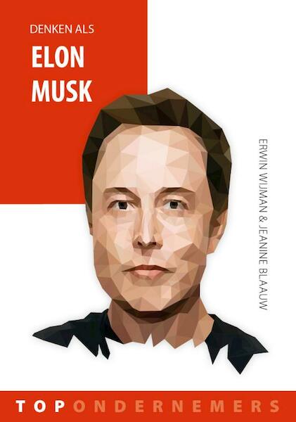Denken als Elon Musk - Erwin Wijman, Jeanine Blaauw (ISBN 9789461262684)
