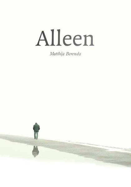 Alleen - Matthijs Berends (ISBN 9789048442379)