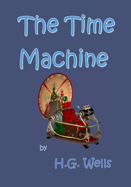 The time machine - Herbert G. Wells (ISBN 9789492954152)