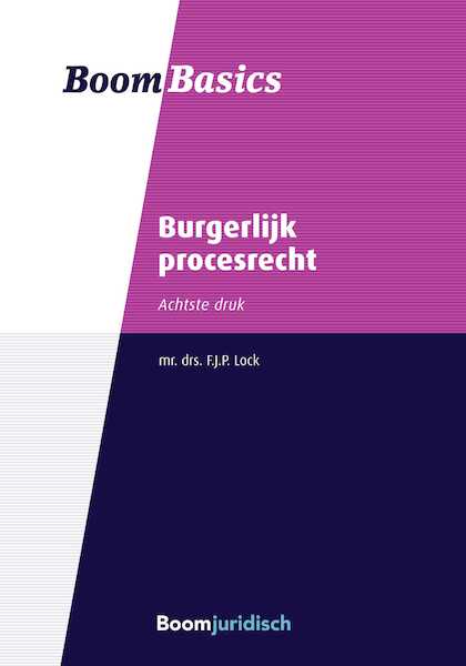 Boom Basics Burgerlijk procesrecht - F.J.P. Lock (ISBN 9789462748675)