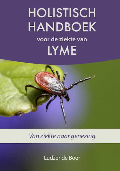 Holistisch handboek voor de ziekte van LYME - Ludzer de Boer (ISBN 9789492926333)