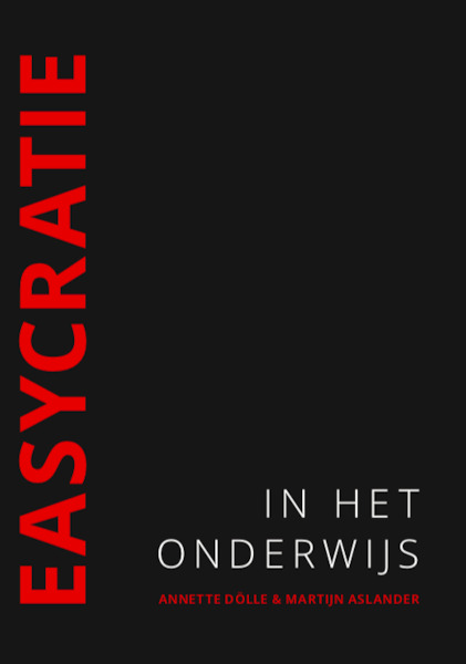 Easycratie in het Onderwijs - Annette Dölle, Martijn Aslander (ISBN 9789492902047)