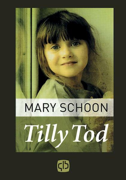 Tilly Tod - Mary Schoon (ISBN 9789036427814)