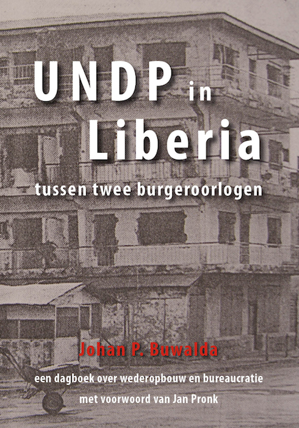 UNDP in Liberia - Johan P. Buwalda (ISBN 9789462471214)
