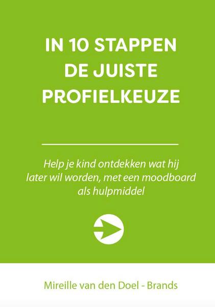 IN 10 STAPPEN DE JUISTE PROFIELKEUZE - Mireille van den Doel-Brands (ISBN 9789492926883)