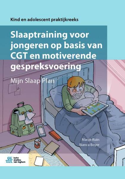 Slaaptraining voor jongeren op basis van CGT en motiverende gespreksvoering - Marije Kuin, Bianca Boyer (ISBN 9789036823326)