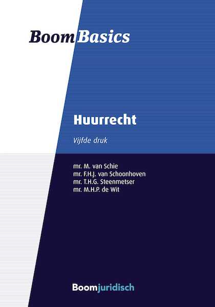 Huurrecht - M. van Schie, F.J.H. van Schoonhoven, T.H.G. Steenmetser, M.H.P. de Wit (ISBN 9789462746527)