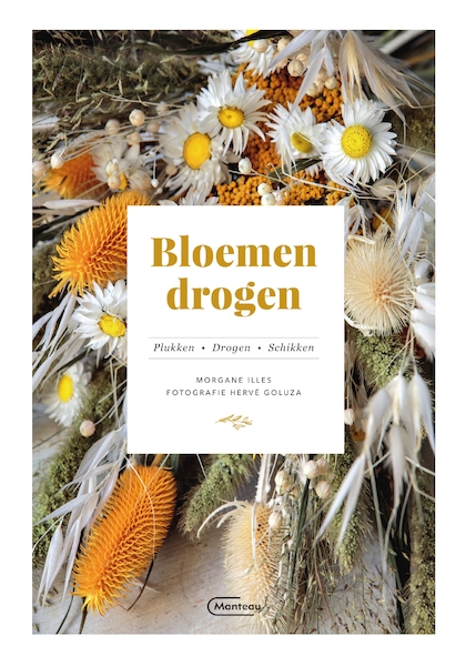 Bloemen drogen - Morgane Illes (ISBN 9789022337325)