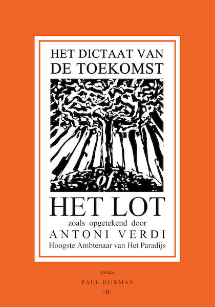 Het Dictaat van de Toekomst of Het Lot - Paul Dijkman (ISBN 9789090332611)