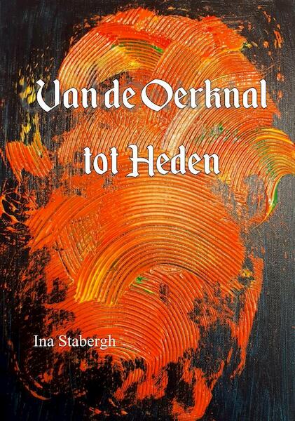 Van de oerknal tot heden - Ina Stabergh (ISBN 9789492954688)