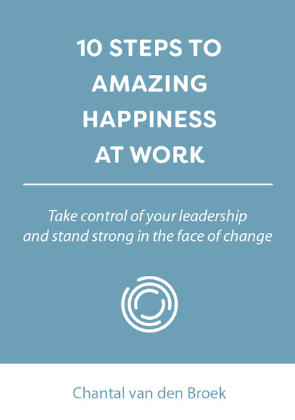 10 STEPS TO AMAZING HAPPINESS AT WORK - Chantal van den Broek (ISBN 9789493222885)