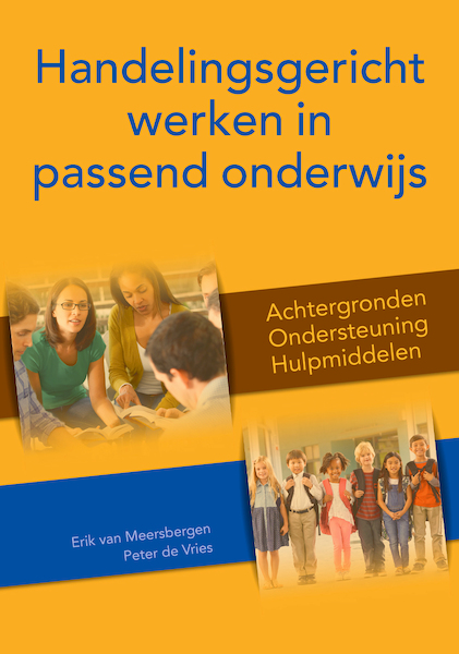 Handelingsgericht werken in passend onderwijs - Erik van Meersbergen, Peter de Vries (ISBN 9789491269257)