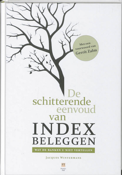 De schitterende eenvoud van indexbeleggen - Jacques Wintermans (ISBN 9789043015882)