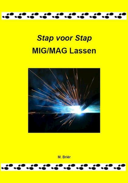 Stap voor Stap MIG/MAG lassen - M. Brier (ISBN 9789079901012)