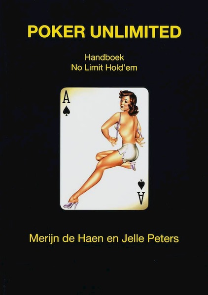 Poker Unlimited - M. de Haen, J. Peters (ISBN 9789081082129)