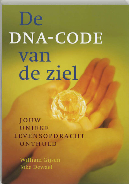 De DNA-code van de ziel - W. Gijsen, J. Dewael (ISBN 9789077247471)