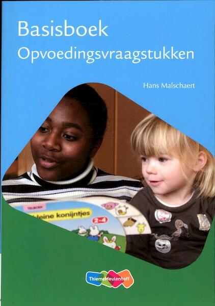 Basisboek opvoedingsvraagstukken - Hans Malschaert (ISBN 9789006951097)