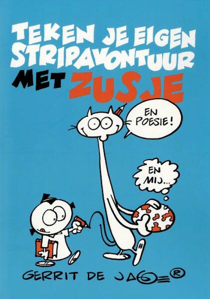 Teken je eigen stripavontuur met Zusje - Gerrit de Jager (ISBN 9789025749293)