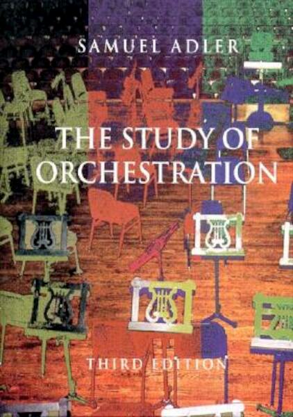 The Study of Orchestration 3e - Samuel Adler (ISBN 9780393975727)