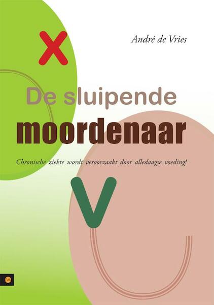 De sluipende moordenaar - André de Vries (ISBN 9789048410491)