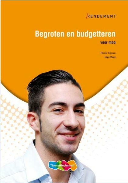Begroten en budgetteren - Henk Tijssen, Inge Berg (ISBN 9789006871029)