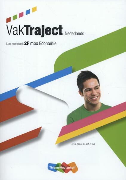 VakTraject 2F economie Leerwerkboek - J.H.M. Mol, W.A. 't Hart (ISBN 9789006814750)